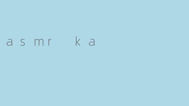 asmr ka